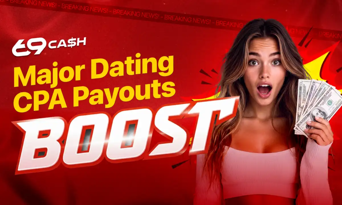 69Cash Boosts CPA Payouts for Dating Affiliates Across Multiple Markets