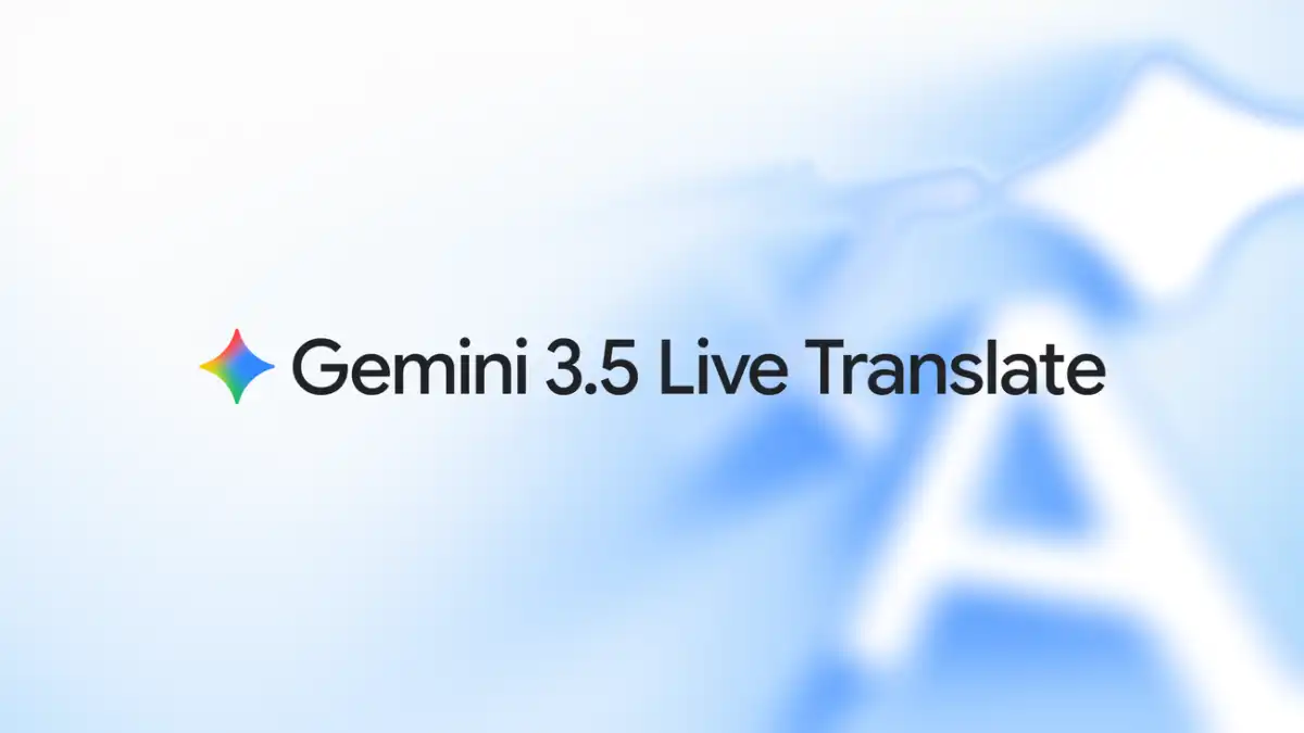 Google's New Gemini 3.5 Live Translate Speech-to-Speech Model